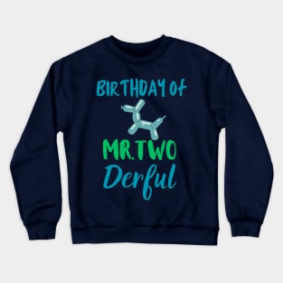 Birthday of Mr.two Derful Crewneck Sweatshirt